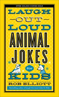 Cover of Laugh-Out-Loud Animal Jokes for Kids