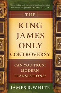 Cover of The King James Only Controversy