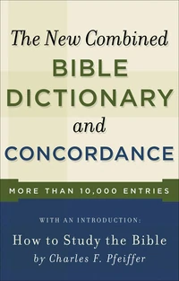 Cover of New Combined Bible Dictionary and Concordance