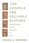 Cover of The Gospels Are Reliable History