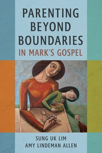 Cover of Parenting Beyond Boundaries in Mark’s Gospel