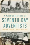Cover of A Global History of Seventh-day Adventists