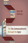 Cover of The Ten Commandments through the Ages