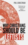 Cover of Why Christians Should Be Leftists