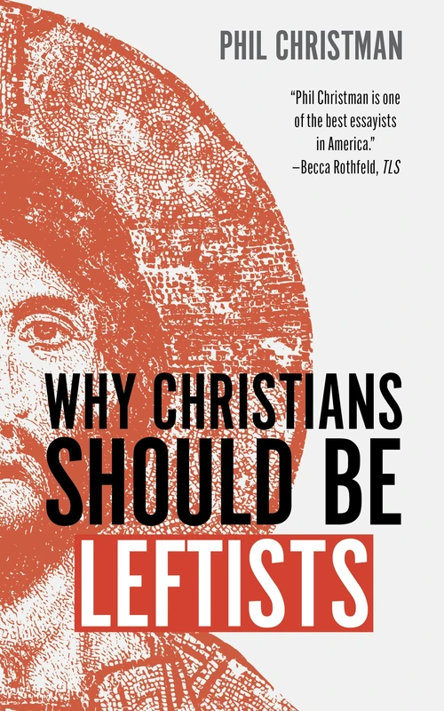 Cover of Why Christians Should Be Leftists