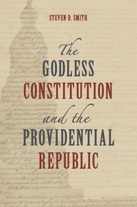 Cover of The Godless Constitution and the Providential Republic