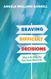 Cover of Braving Difficult Decisions