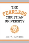 Cover of The Fearless Christian University