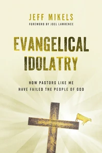 Cover of Evangelical Idolatry