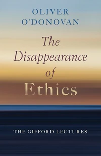 Cover of The Disappearance of Ethics