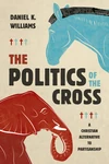 Cover of The Politics of the Cross