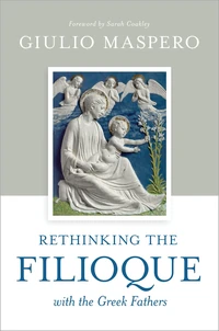 Cover of Rethinking the Filioque with the Greek Fathers