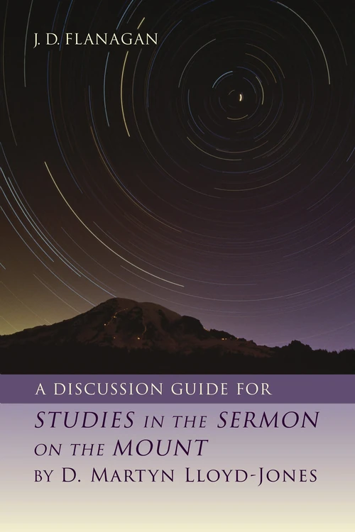 Cover of A Discussion Guide for STUDIES IN THE SERMON ON THE MOUNT by D. Martyn Lloyd-Jones