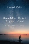 Cover of Humbler Faith, Bigger God