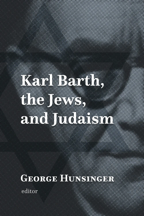 Cover of Karl Barth, the Jews, and Judaism