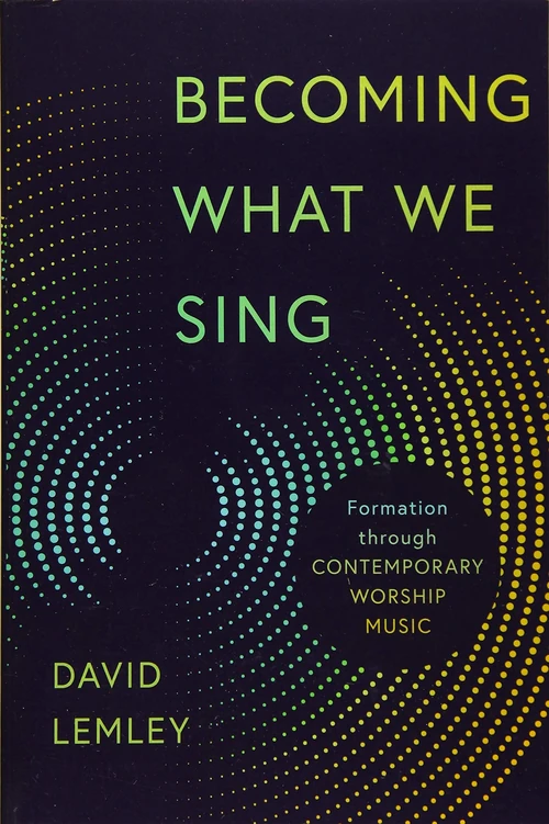 Cover of Becoming What We Sing