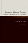 Cover of Reading Mark’s Gospel as a Text from Collective Memory