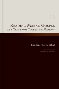 Cover of Reading Mark’s Gospel as a Text from Collective Memory