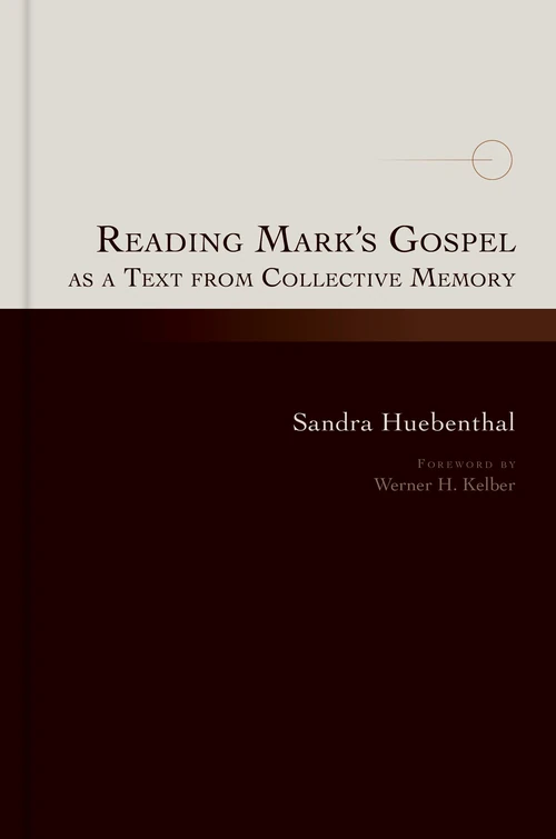 Cover of Reading Mark’s Gospel as a Text from Collective Memory