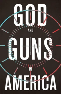 Cover of God and Guns in America