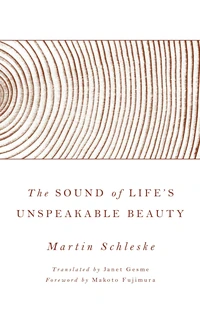 Cover of The Sound of Life’s Unspeakable Beauty