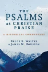 Cover of The Psalms as Christian Praise
