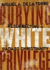 Cover of Burying White Privilege