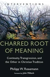 Cover of Charred Root of Meaning