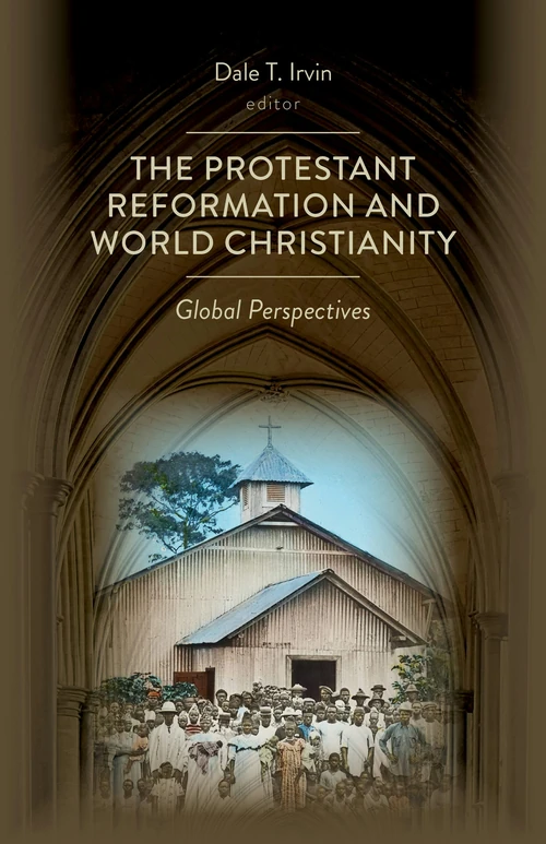 Cover of The Protestant Reformation and World Christianity