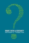 Cover of Doubt, Faith, and Certainty