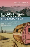 Cover of The Great Wall of China and the Salton Sea
