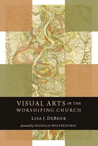 Cover of Visual Arts in the Worshiping Church