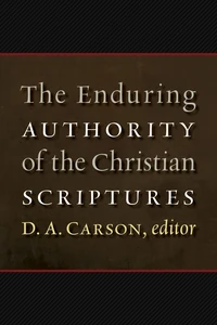 Cover of The Enduring Authority of the Christian Scriptures