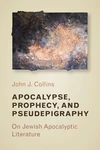 Cover of Apocalypse, Prophecy, and Pseudepigraphy