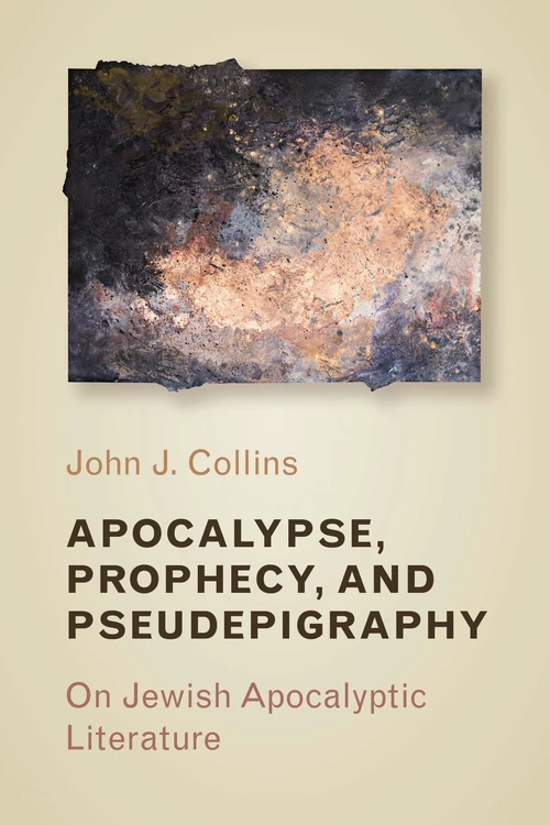 Cover of Apocalypse, Prophecy, and Pseudepigraphy