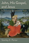 Cover of John, His Gospel, and Jesus