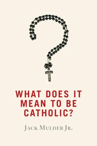 Cover of What Does It Mean to Be Catholic?