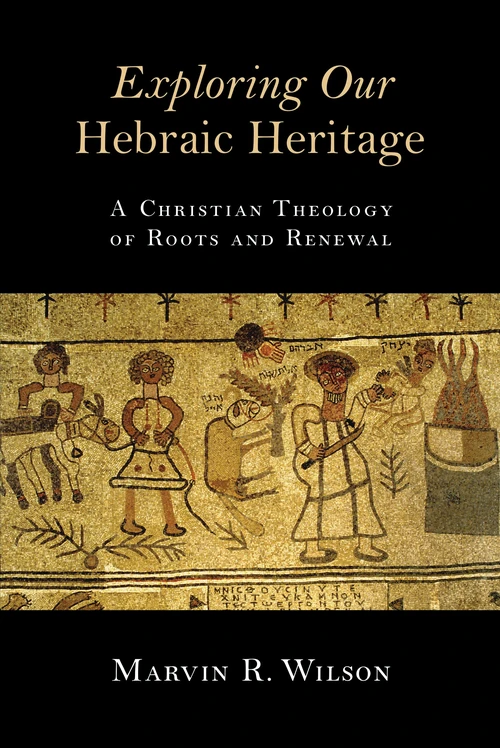 Cover of Exploring Our Hebraic Heritage