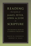 Cover of Reading the Epistles of James, Peter, John & Jude as Scripture