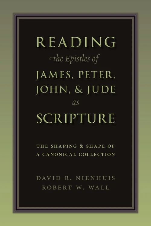 Cover of Reading the Epistles of James, Peter, John & Jude as Scripture