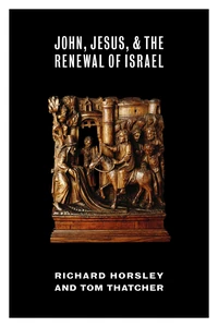 Cover of John, Jesus, and the Renewal of Israel
