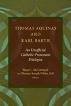 Cover of Thomas Aquinas and Karl Barth