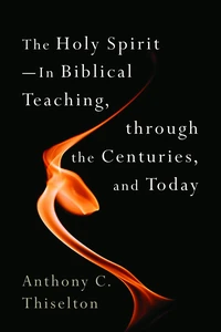 Cover of The Holy Spirit -- In Biblical Teaching, through the Centuries, and Today