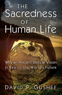 Cover of The Sacredness of Human Life