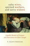 Cover of Salty Wives, Spirited Mothers, and Savvy Widows