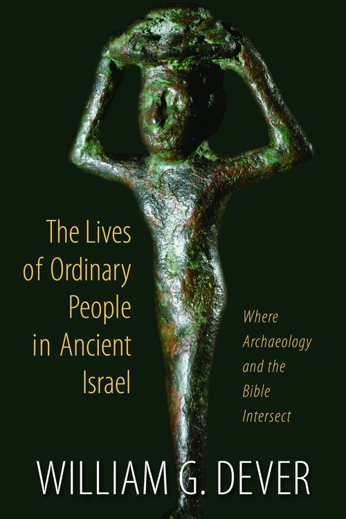 Cover of The Lives of Ordinary People in Ancient Israel
