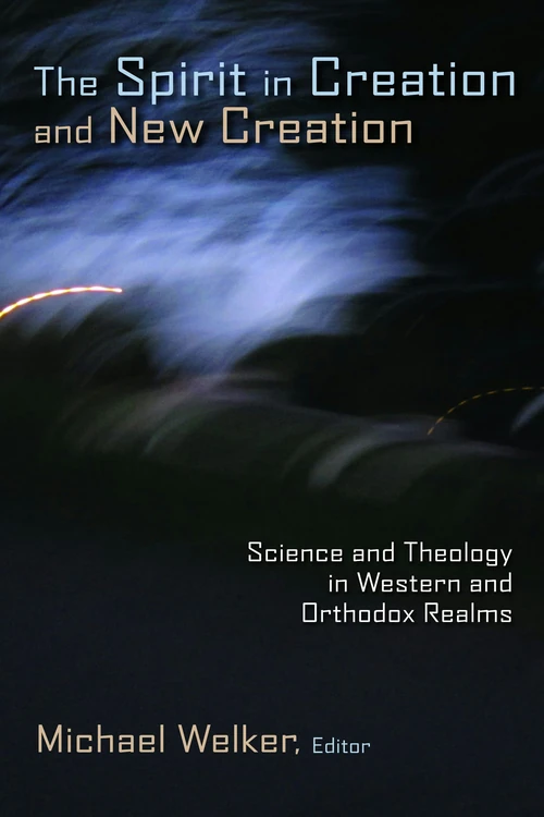 Cover of The Spirit in Creation and New Creation