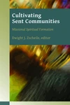 Cover of Cultivating Sent Communities