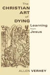Cover of The Christian Art of Dying