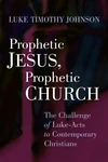 Cover of Prophetic Jesus, Prophetic Church